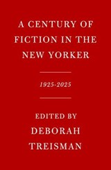 A Century of Fiction in The New Yorker - New Yorker Magazine Inc - 9780593801925