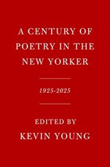 A Century of Poetry in The New Yorker - New Yorker Magazine Inc - 9780593801949