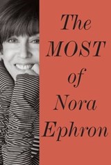 The Most of Nora Ephron - Nora Ephron - 9780593802229