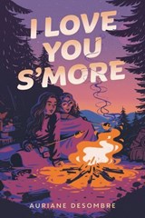 I Love You S'more - Auriane Desombre - 9780593807569