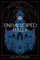 Unhallowed Halls - Lili Wilkinson - 9780593811009