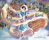 Antonia and Her Magic Wand - Elizabeth Duncan - 9780593813935