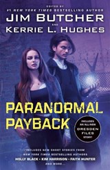 Paranormal Payback - Jim Butcher ; Kerrie L Hughes ; Faith Hunter - 9780593816080