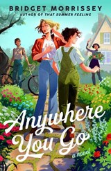 Anywhere You Go - Bridget Morrissey - 9780593817124