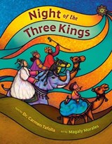 Night of the Three Kings - Carmen Tafolla - 9780593856581