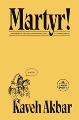 Martyr! - Kaveh Akbar - 9780593862759