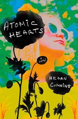 Atomic Hearts - Megan Cummins - 9780593875353