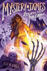 Mystery James Returns from the Grave - Ally Russell - 9780593896969