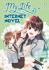 My Life as an Internet Novel Vol. 2 - A. Hyeon ; Yu Han-ryeo - 9780593901311