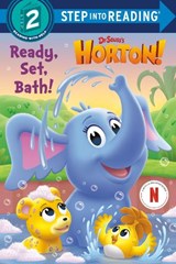 Ready, Set, Bath! (Dr. Seuss's Horton!) - Megan Roth ; Random House - 9780593905272