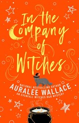 In the Company of Witches - Auralee Wallace - 9780593956373