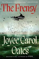 The Frenzy - Joyce Carol Oates - 9780593978115