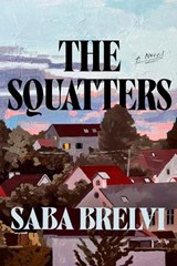 The Squatters - Saba Brelvi - 9780593980057