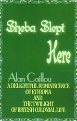 Sheba Slept Here - CAILLOU,  Alan - 9780595007028