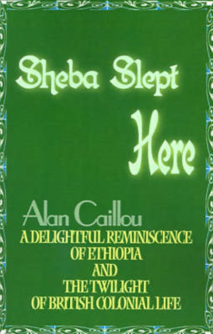 Sheba Slept Here, CAILLOU,  Alan - Paperback - 9780595007028