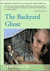The Backyard Ghost - Lynn Cullen - 9780595144105