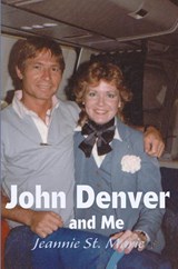 John Denver and Me - Jeannie St Marie - 9780595146185
