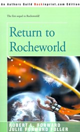 Return to Rocheworld - Robert L Forward ; Julie Forward Fuller - 9780595166169