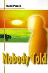 Nobody Told - PURNELL,  Kathi - 9780595166527