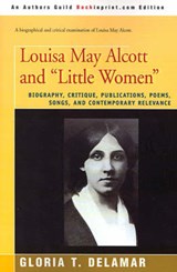 Louisa May Alcott and Little Women - Delamar - 9780595187225