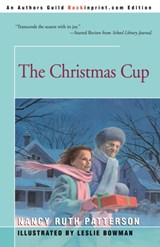 The Christmas Cup - Nancy Ruth Patterson - 9780595190751