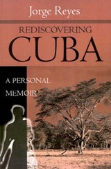 Rediscovering Cuba - REYES, Jorge - 9780595194575