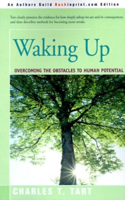 Waking Up, Charles T Tart - Paperback - 9780595196647