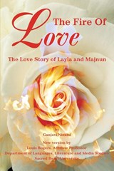 The Fire Of Love - Louis Rogers ; Ganjavi Nizami - 9780595232284