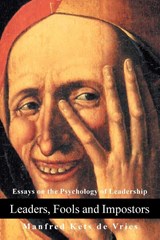 Leaders, Fools and Impostors - Manfred Kets De Vries - 9780595289622