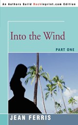 Into the Wind - Jean Ferris - 9780595362837