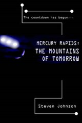 Mercury Rapids - JOHNSON,  Steven - 9780595363582