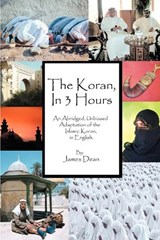 The Koran, in 3 Hours - James Dean - 9780595371723