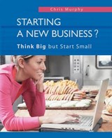 Starting a New Business? - Chris Murphy - 9780595400379