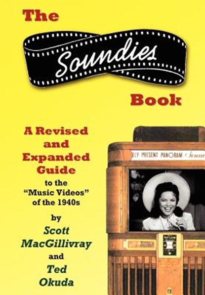 The Soundies Book, Scott Macgillivray - Gebonden - 9780595679690