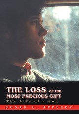 The Loss of the Most Precious Gift - Susan L Appleby - 9780595873203