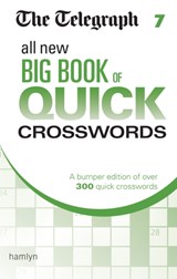 The Telegraph All New Big Book of Quick Crosswords 7 - Telegraph Media Group Ltd - 9780600634423