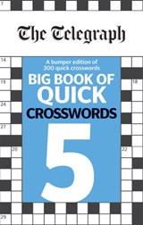 The Telegraph Big Book of Quick Crosswords 5 - Telegraph Media Group Ltd - 9780600636175