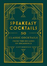 Speakeasy Cocktails - Scott Robertson - 9780600638476