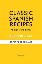 Classic Spanish Recipes - Elisabeth Luard - 9780600638957