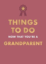 Things to Do Now That You're A Grandparent - Hamlyn ; Amy Goyer - 9780600639640