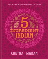 5 Ingredient Indian - Chetna Makan - 9780600639763