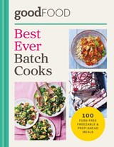 GOOD FOOD Best Ever Batch Cooks - Good Food - 9780600640325