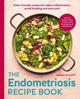The Endometriosis Recipe book - Megan Hallett - 9780600640530
