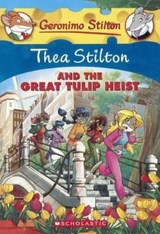 Thea Stilton and the Great Tulip Heist - STILTON,  Thea - 9780606353861