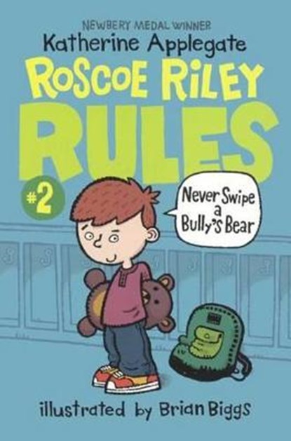 Never Swipe a Bully's Bear, APPLEGATE,  Katherine - Gebonden - 9780606381512