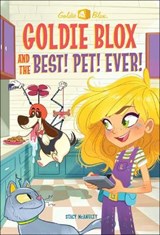 Goldie Blox and the Best! Pet! Ever! - MCANULTY,  Stacy - 9780606405713