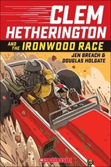 Clem Hetherington and the Ironwood Race - BREACH,  Jen - 9780606410564