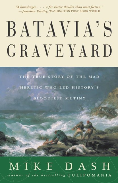 Batavia's Graveyard, Mike Dash - Paperback - 9780609807163