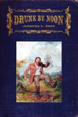 Drunk by Noon - Jennifer L. Knox - 9780615163550