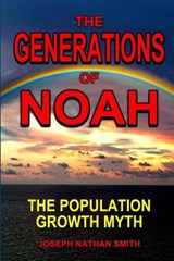 The Generations of Noah - Joseph Nathan Smith - 9780615193090